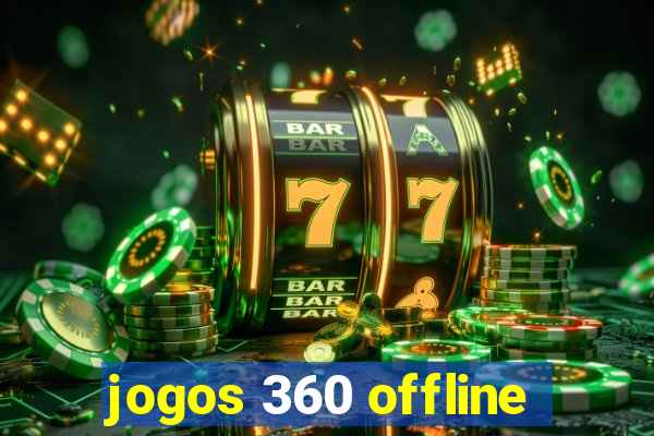 jogos 360 offline